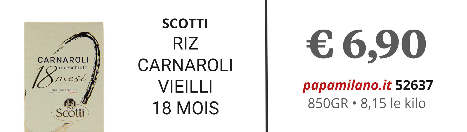 SCOTTI RIZ CARNAROLI VIEILLI 18 MOIS
